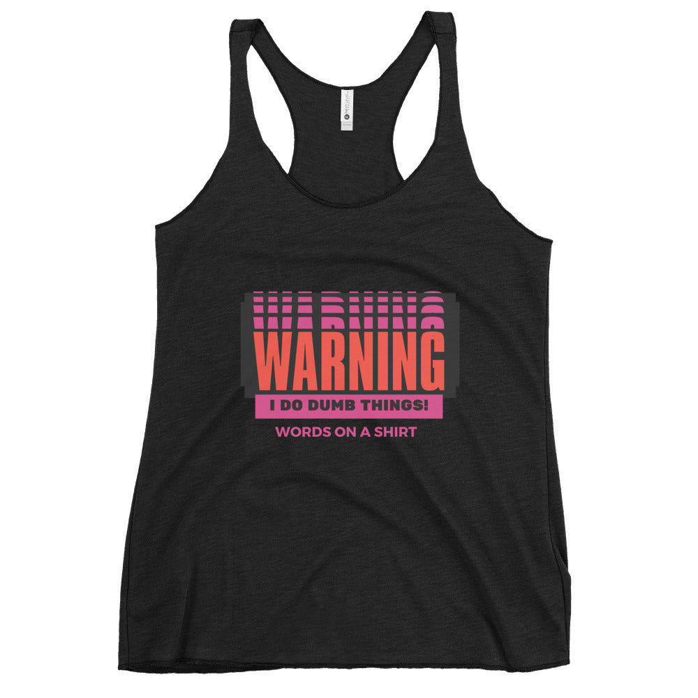 "Get ready to show off your playful personality with our Warning I Do Dumb Things racerback tank! Crafted with a soft, lightweight fabric and edgy raw edge seams, this tank offers a flattering fit that's perfect for any occasion. Don't be afraid to have a little fun and embrace your silly side!"